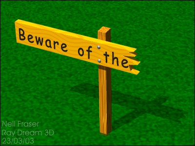 [Beware of the...]